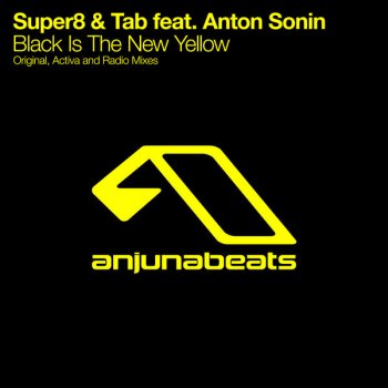 Super8 & Tab feat. Anton Sonin Black Is the New Yellow (Original Mix)