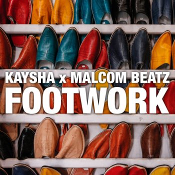 Kaysha feat. Malcom Beatz Footwork