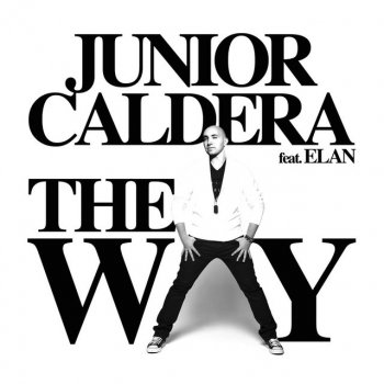 Junior Caldera feat. Elan The Way (Album Version) [Extended]