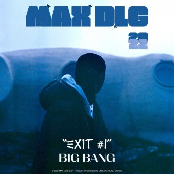 Max DLG Exit #01 - Big Bang
