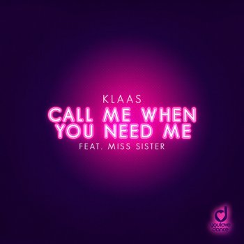 Klaas feat. Miss Sister Call Me When You Need Me