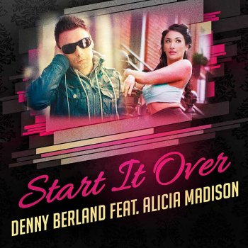 Denny Berland feat. Alicia Madison Start It Over (Extended Mix)