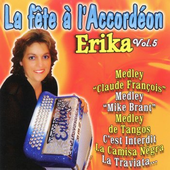 Erika Tangos (Medley) : Vous Permettez Monsieur / La Paloma Adieu / Lady In Blue