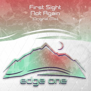 First Sight Not Again - Radio Edit