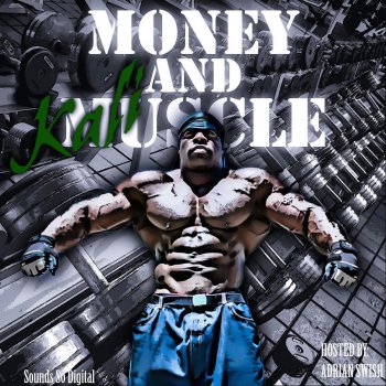 Kali Muscle Intro to Money & Muscle