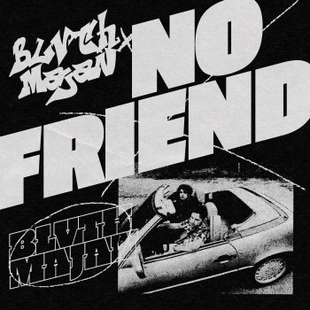 BLVTH feat. MAJAN No Friend