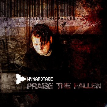 Wynardtage Praise the Fallen (Dawn of Ashes Remix)