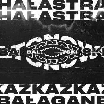 HAŁASTRA feat. Kaz Bałagane & SHDØW Baltonowski