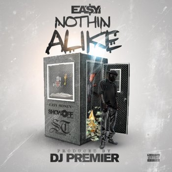 Ea$y Money feat. DJ Premier Nothin Alike