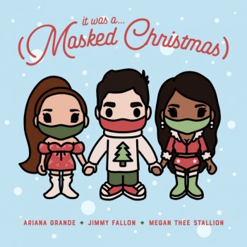 Jimmy Fallon It Was A… (Masked Christmas) [feat. Ariana Grande & Megan Thee Stallion]