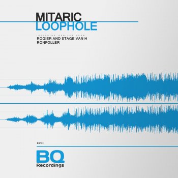 Mitaric Loophole - Original Mix