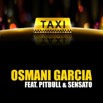 Pitbull feat. Osmani Garcia & Sensato El Taxi