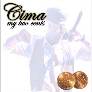 Cima My Two Cents