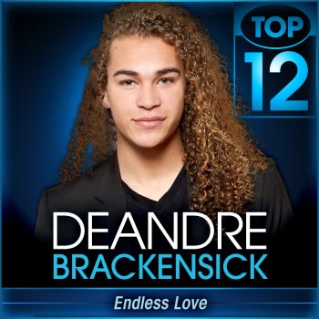 DeAndre Brackensick Endless Love (American Idol Performance)
