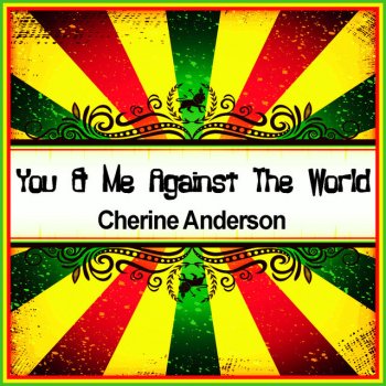 Cherine Anderson You & Me Against the World (Ringtone)