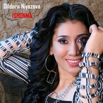 Dildora Niyozova Ishonma