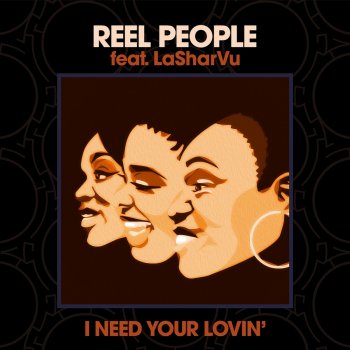 Reel People feat. LaSharVu & Mousse T. I Need Your Lovin' - Mousse T. Rado Edit