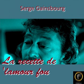Serge Gainsbourg La recette de l'amour fon