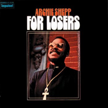Archie Shepp I Got It Bad (And That Ain't Good)
