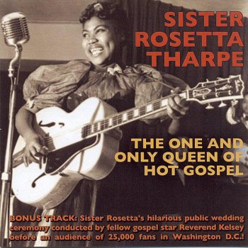 Sister Rosetta Tharpe feat. Lucky Millinder & His Orchestra Trouble In Mind