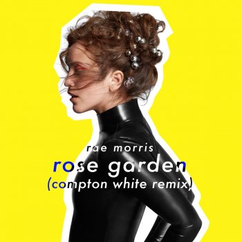 Rae Morris Rose Garden (Compton White Remix)
