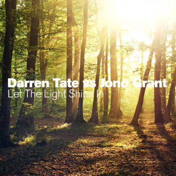 Darren Tate feat. Jono Grant Let the Light Shine In (Radio Edit)