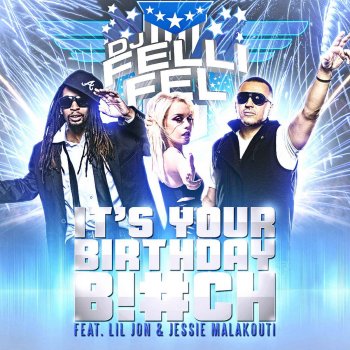 DJ Felli Fel It's Your Birthday B!#ch (Instrumental)