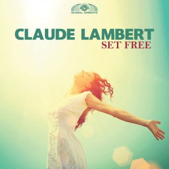 Claude Lambert Set Free (Radio Edit)