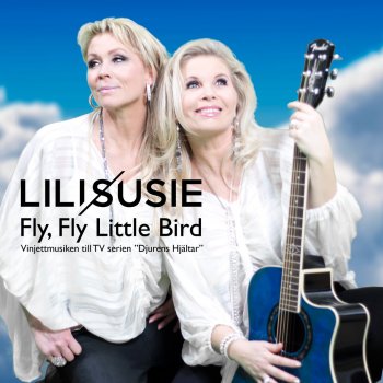 Lili & Susie Fly, Fly Little Bird