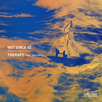 Hot Since 82 feat. Alex Mills Therapy (Magdalena Remix)