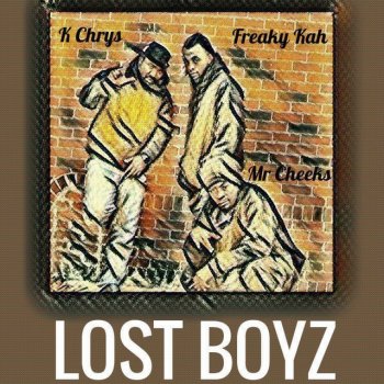 Mr. Cheeks feat. K Chrys & Freaky Kah Lost Boyz