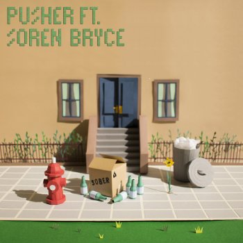 Pusher feat. Soren Bryce Sober