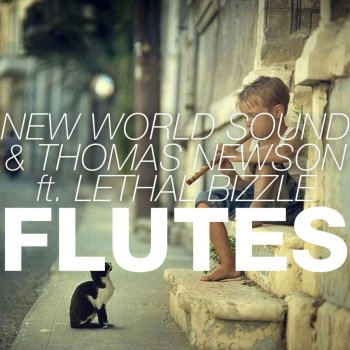 New World Sound & Thomas Newson feat. Lethal Bizzle Flutes - Radio Edit