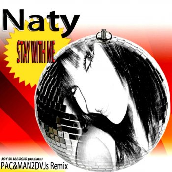 Naty Stay With Me Tonight (Pac&man2dvjs Radio Remix)