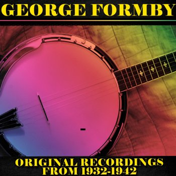 George Formby Count Your Blessings and Smile (From "Let George Do It")
