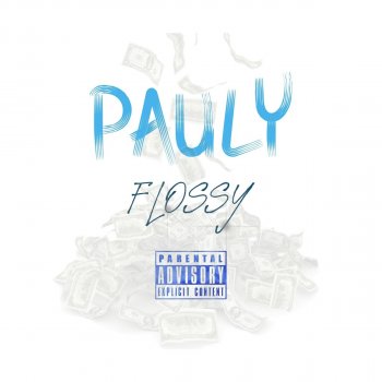 Pauly Flossy