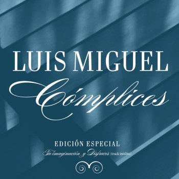 Luis Miguel Cómplices
