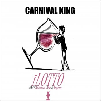 Carnival King iLotto (feat. Scirocco, Sbe & Kayito)