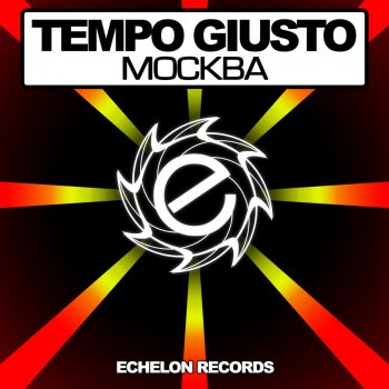 Tempo Giusto MOCKBA - Original Mix