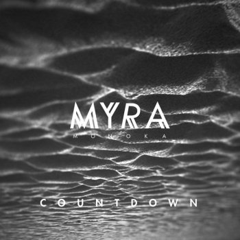Myra Monoka Countdown