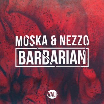 MOSKA feat. NEZZO Barbarian