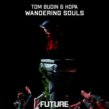 Tom Budin feat. Kopa Wandering Souls
