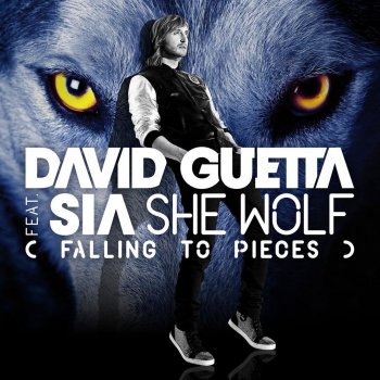 David Guetta feat. Sia She Wolf (Falling To Pieces)