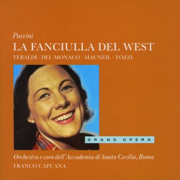Renata Tebaldi feat. Cornell MacNeil, Orchestra dell'Accademia Nazionale di Santa Cecilia & Franco Capuana La Fanciulla del West: Laggiù nel Soledad