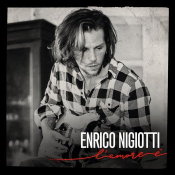 Enrico Nigiotti L'amore è (Versione Acustica)