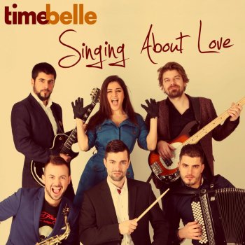 Timebelle Singing About Love