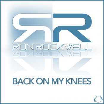 Ron Rockwell Back On My Knees (Whiteburg Edit)