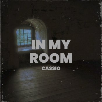 Cassio IN MY ROOM