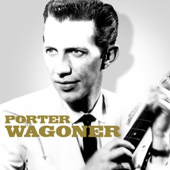 Porter Wagoner How Can You Refuse Him Now