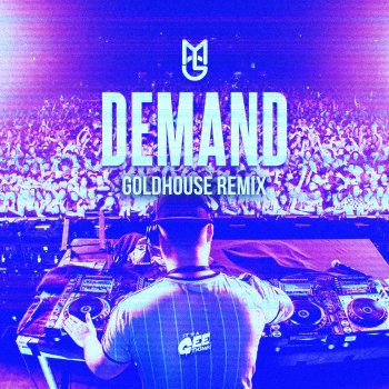 Macky Gee feat. GOLDHOUSE Demand - Goldhouse Remix